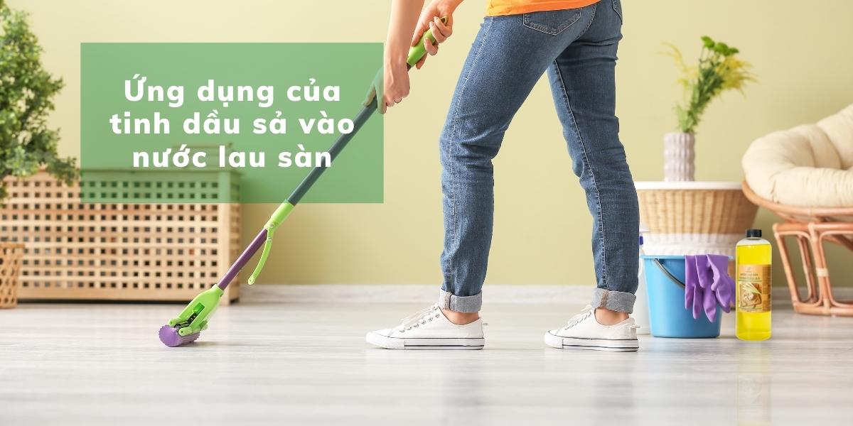 Ung-dung-TD-sa (900 × 900 px) Tinh dầu Hằng Phan chia sẻ kiến thức về ứng dụng của tinh dầu sả vào nước lau sàn