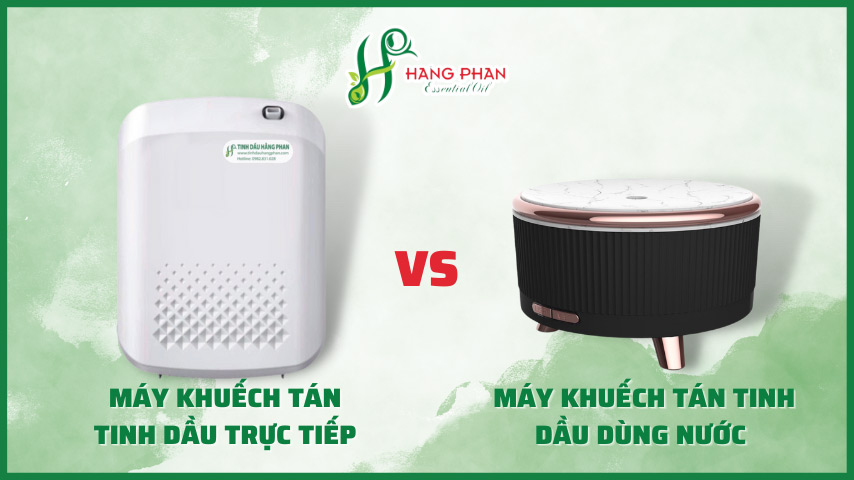 so sánh máy khuếch tán tinh dầu trực tiếp và dùng nước