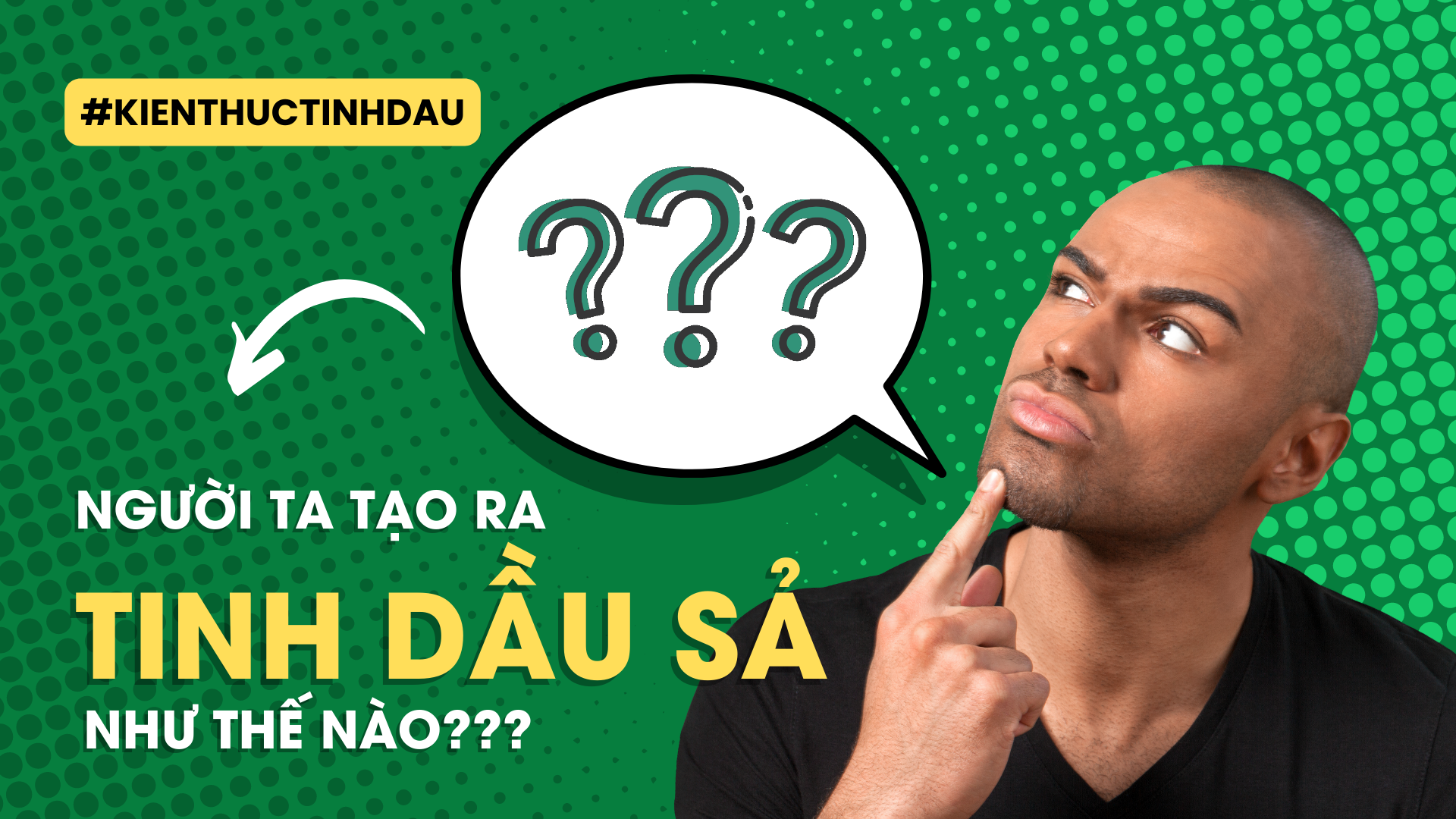 Tinh dầu sả chanh được sản xuất như thế nào?