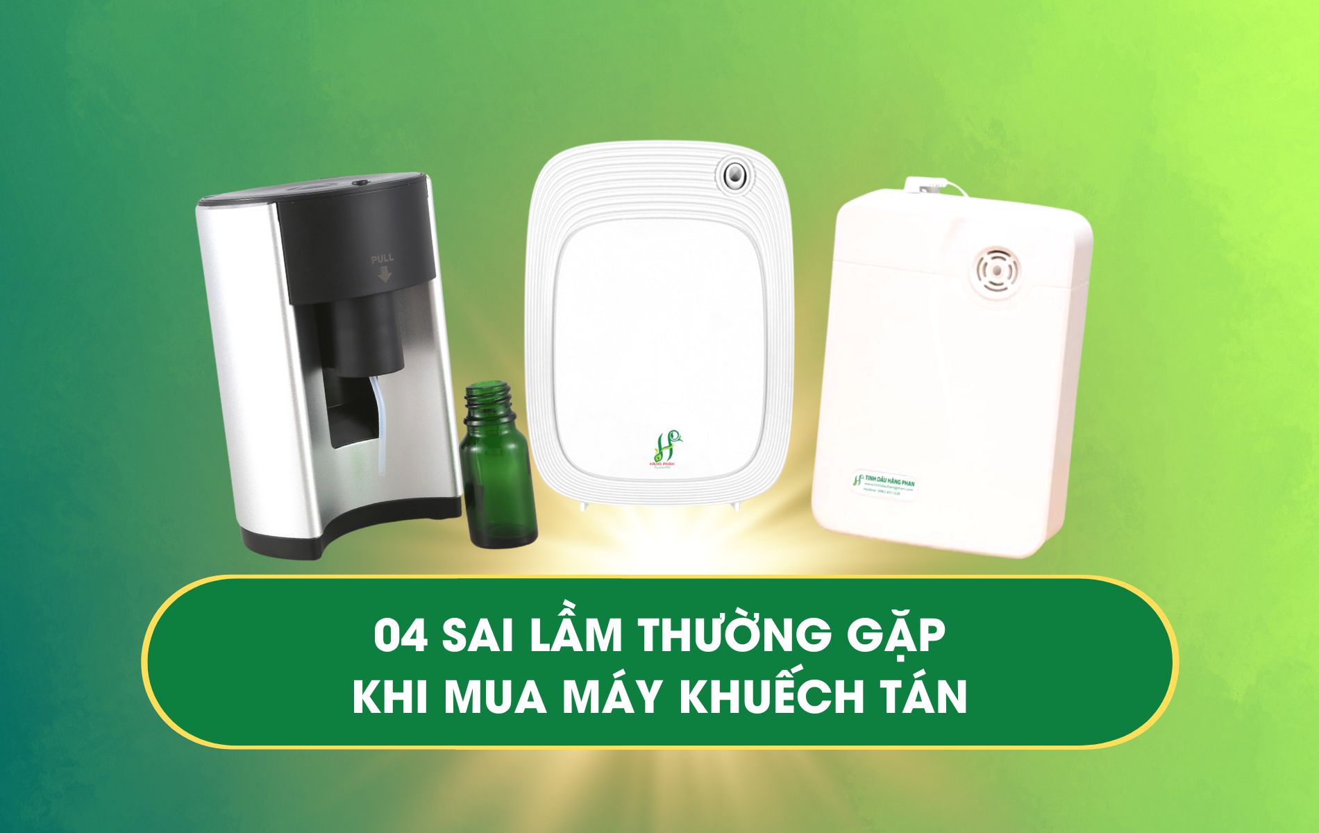 05 sai lầm thường gặp khi mua máy khuếch tán