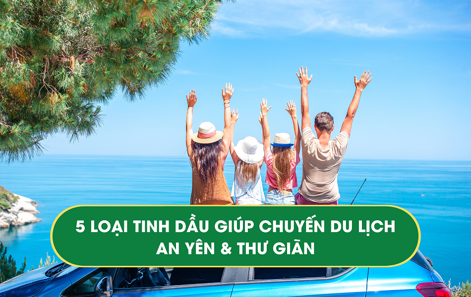 5-loai-tinh-dau-du-lich 05 loại tinh dầu tốt nhất khi đi du lịch